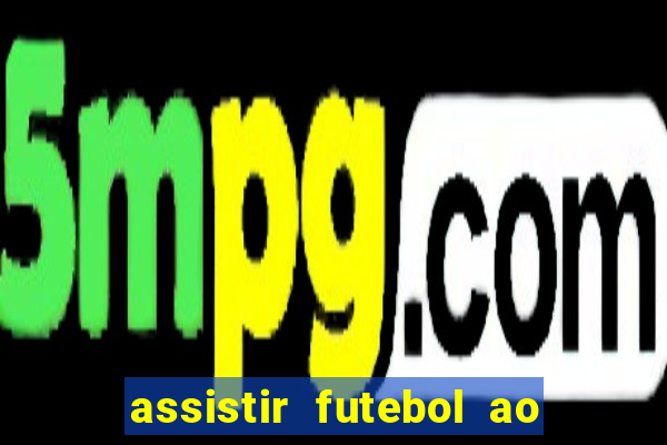 assistir futebol ao vivo gratis no sportv